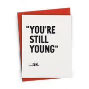 You're Still Young...ish