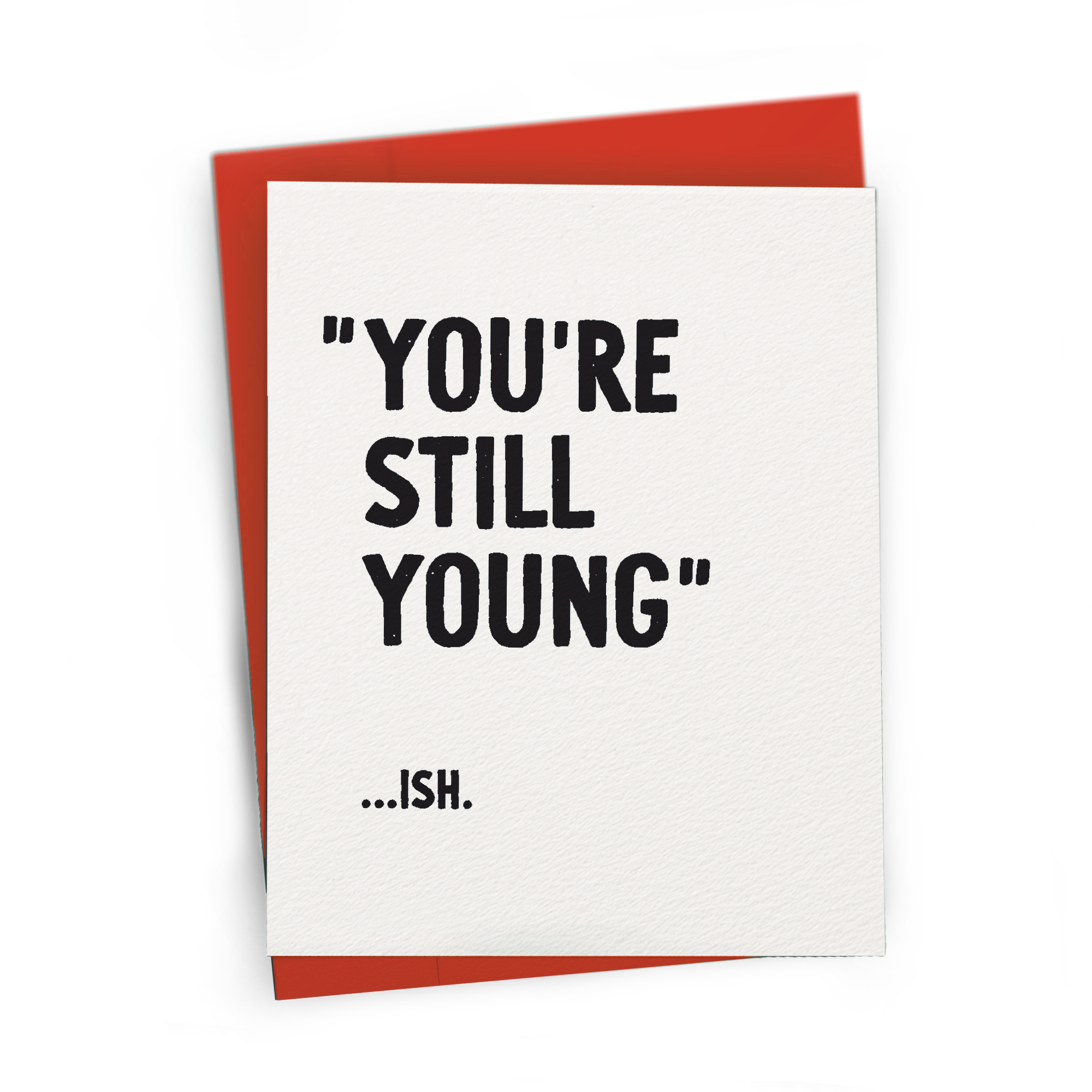 You're Still Young...ish