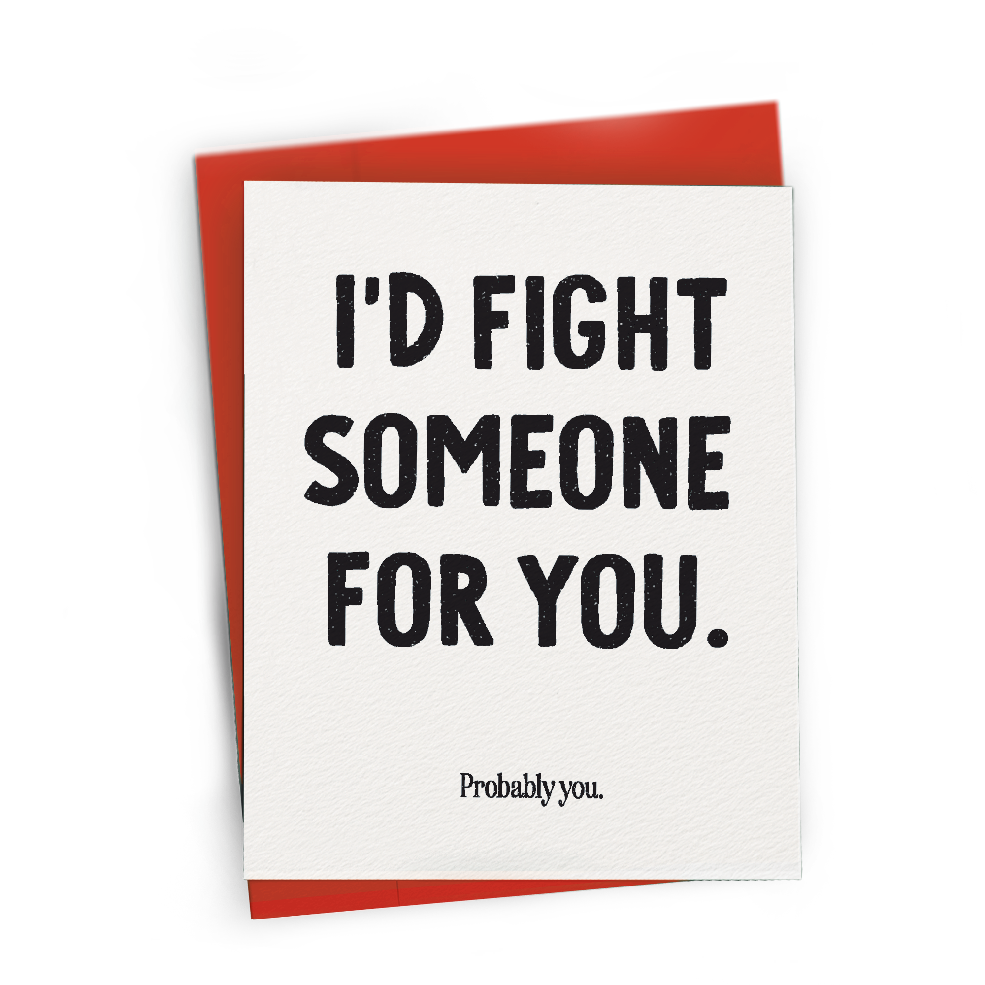 I'd Fight Someone For You