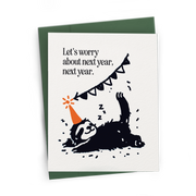 Let's Worry Next Year