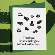 Thanks for Assembling Me