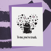 To Me You're Trash