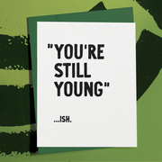 You're Still Young...ish