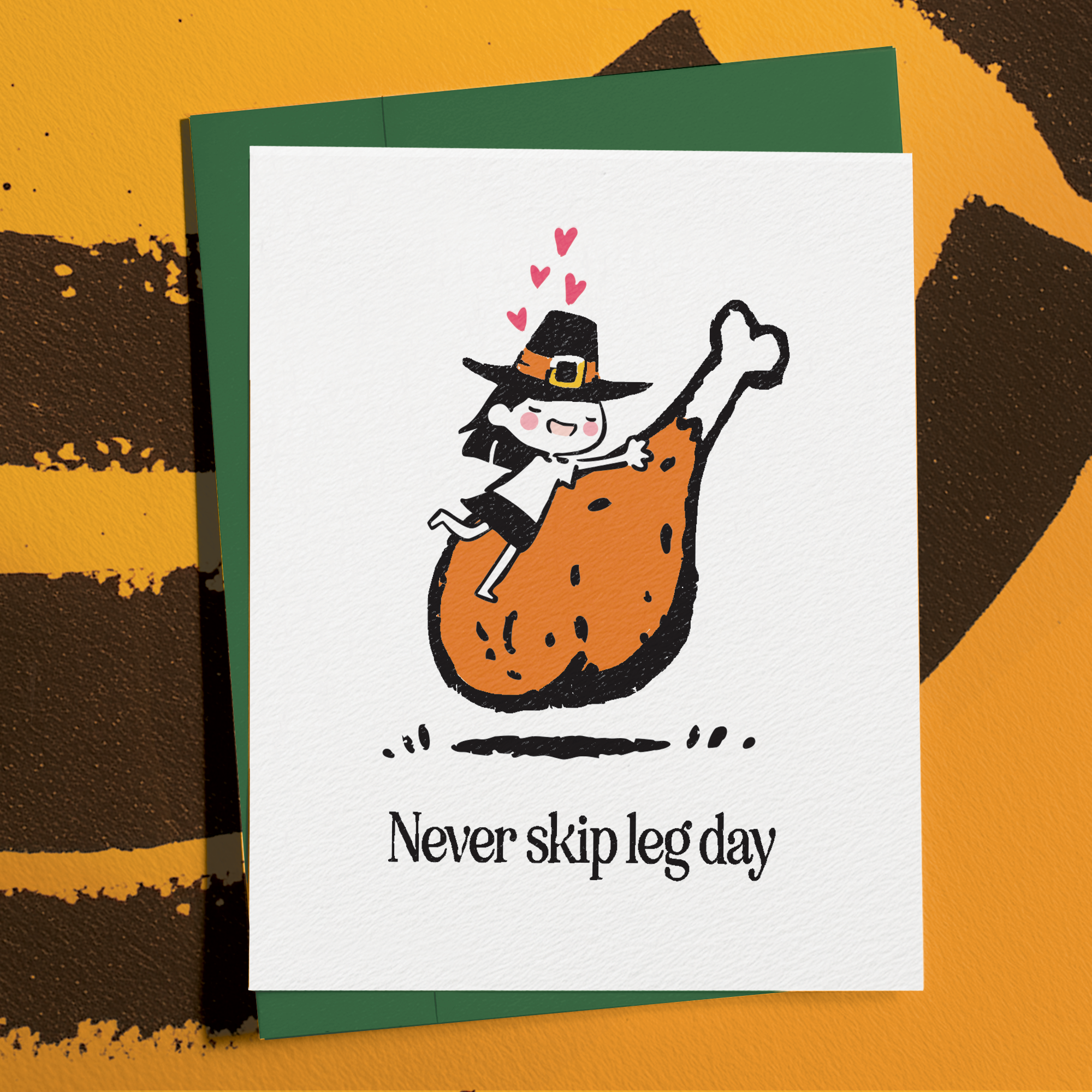 Never Skip Leg Day - Funny Thanksgiving Greeting Card