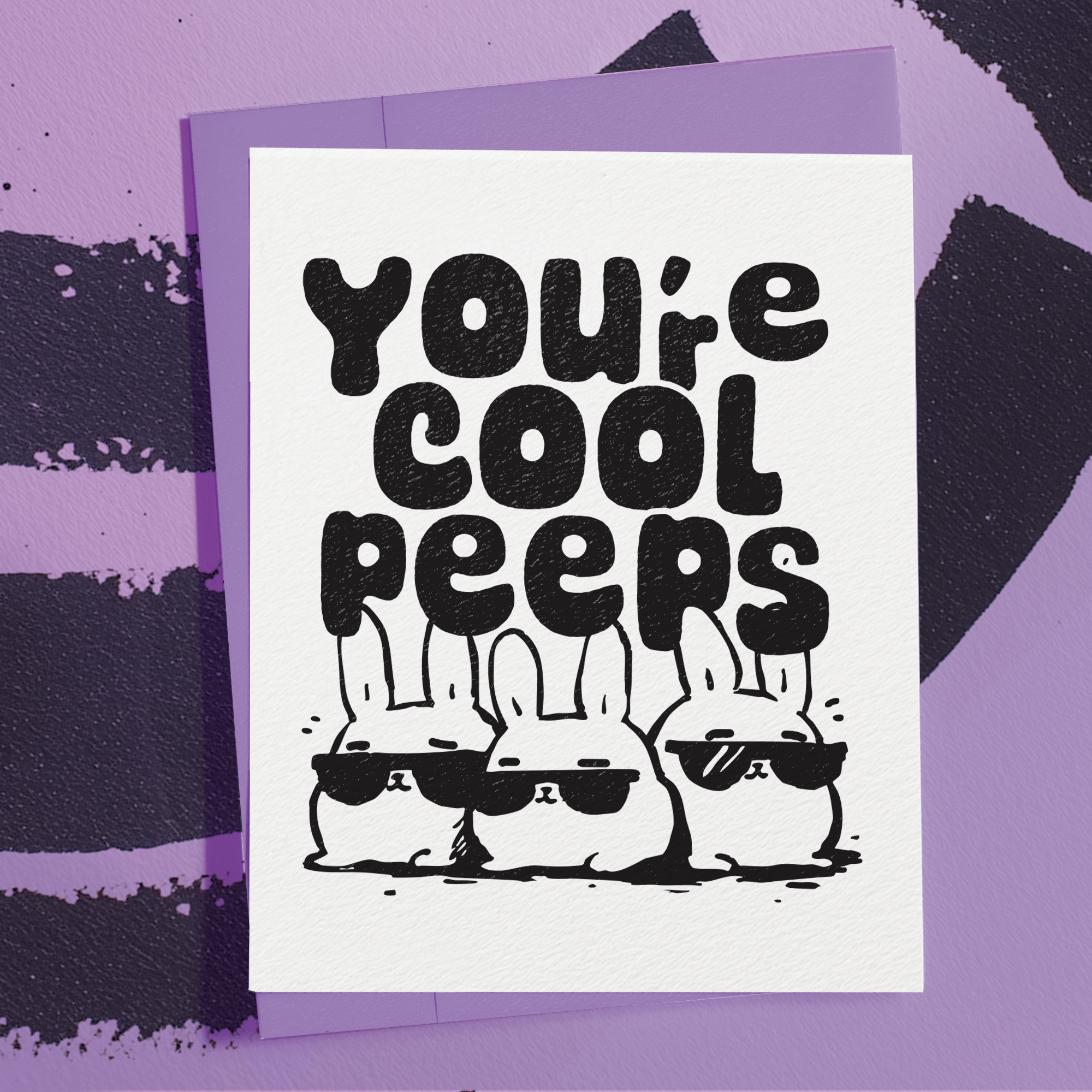 You're Cool Peeps - Black and White