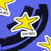 Your Did It