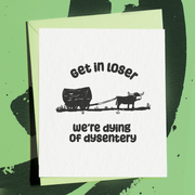 We're Dying of Dysentery Loser