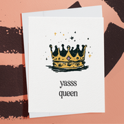 Yasss Queen