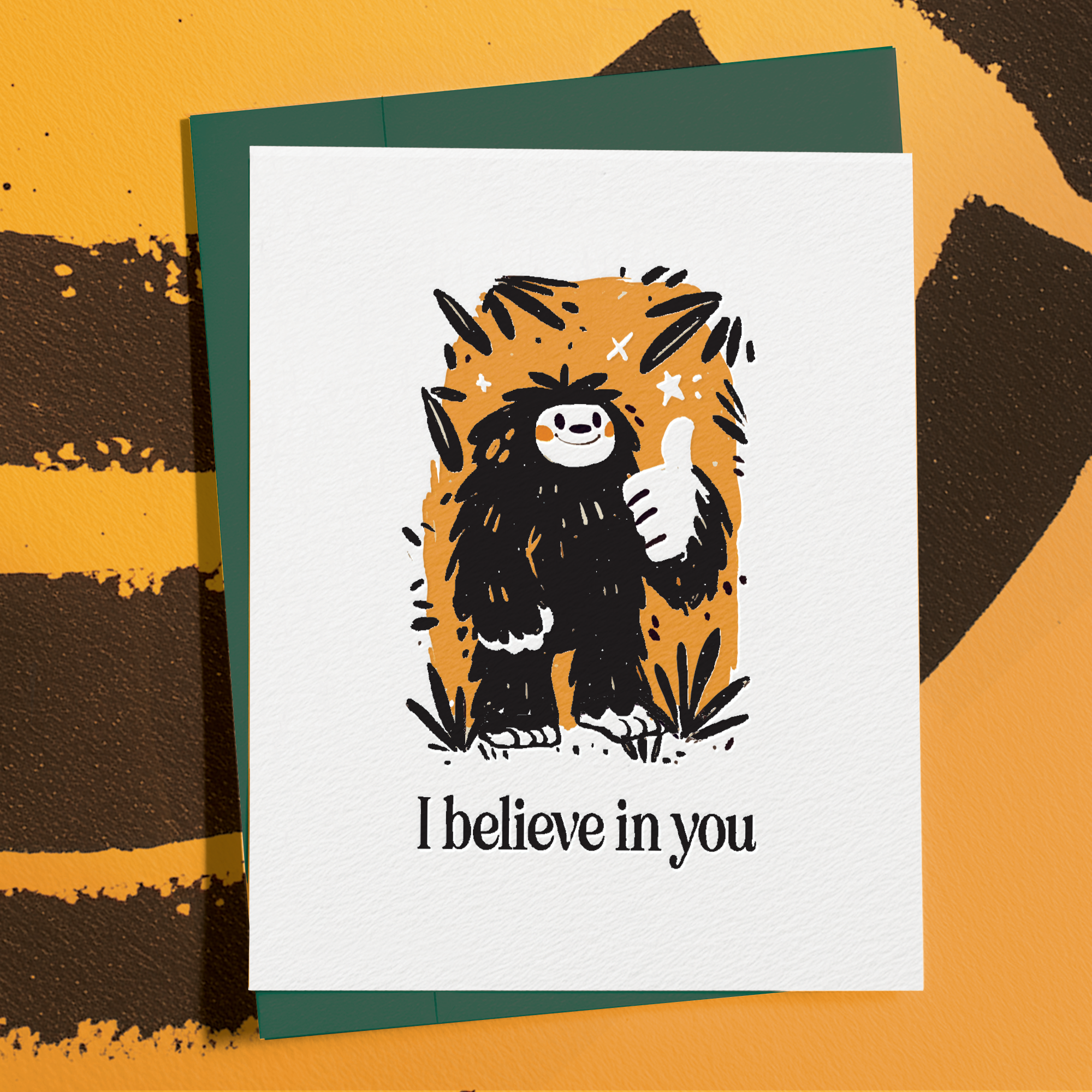 Bigfoot Believes In You