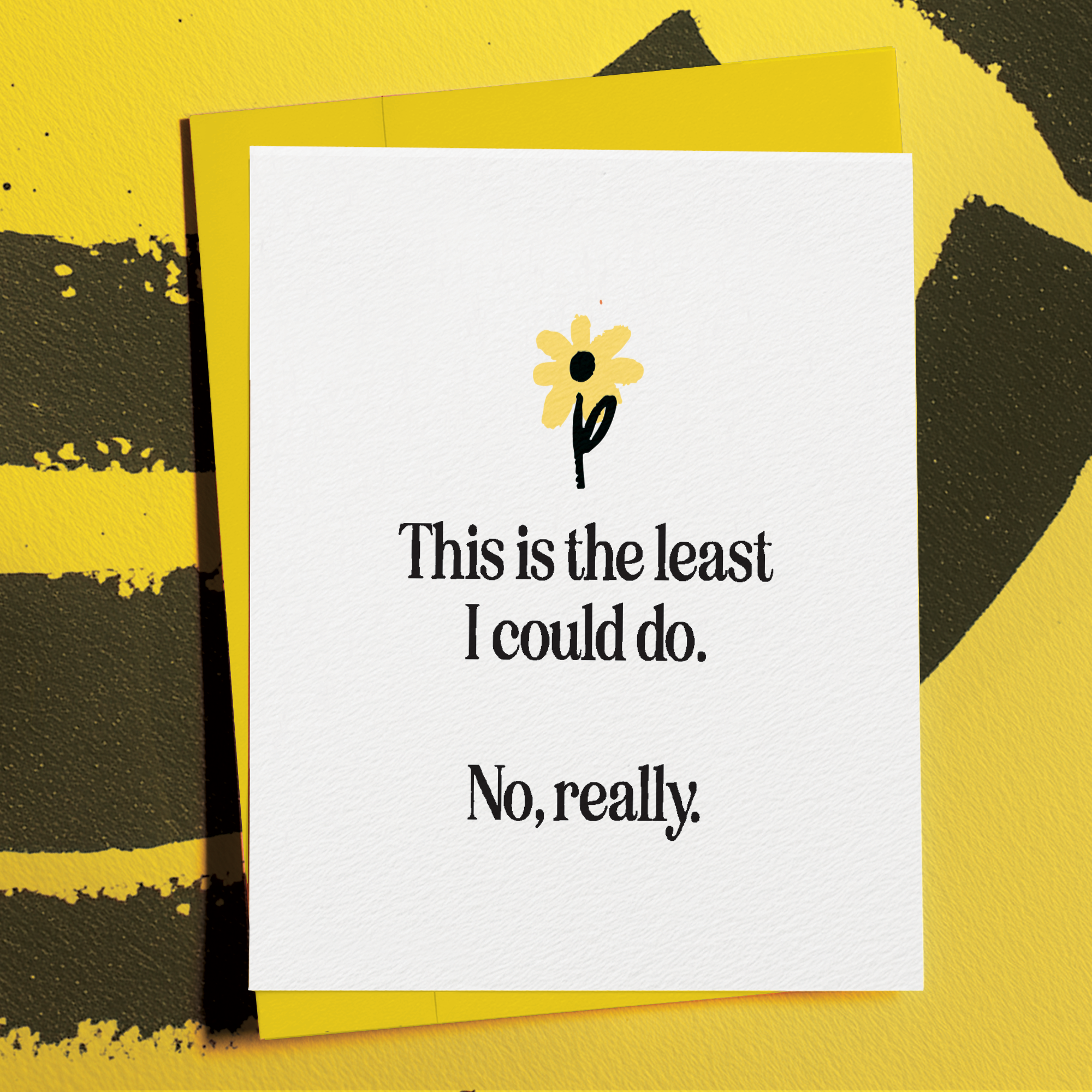 The Least I Could Do, Really