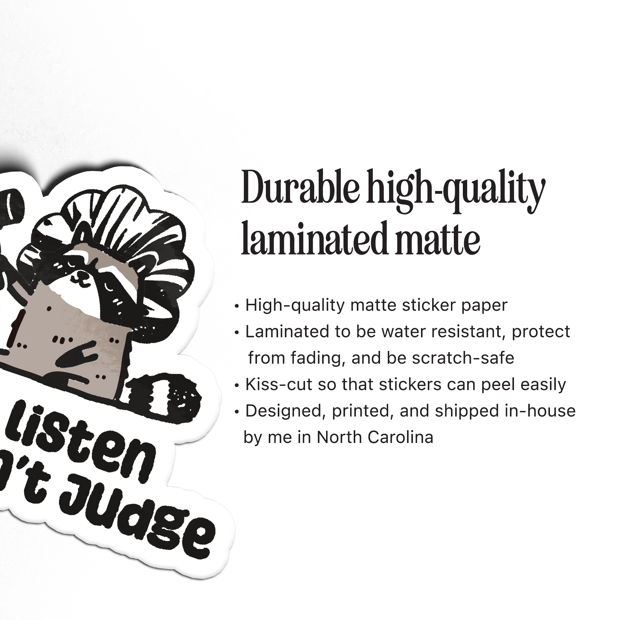We Listen We Don't Judge, Raccoon Sticker