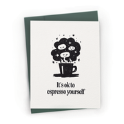 Espresso Yourself for Coffee Lover