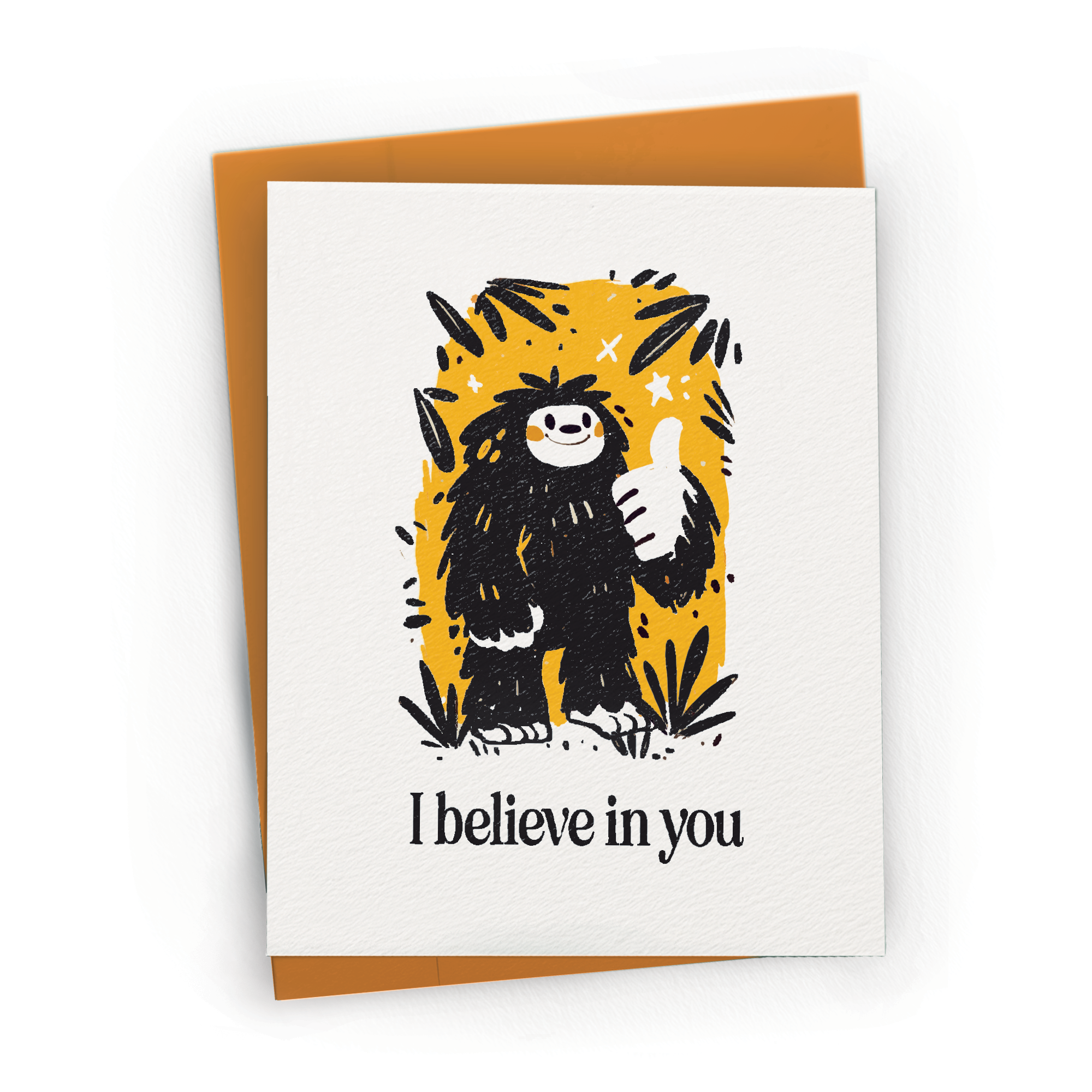 Bigfoot Believes In You