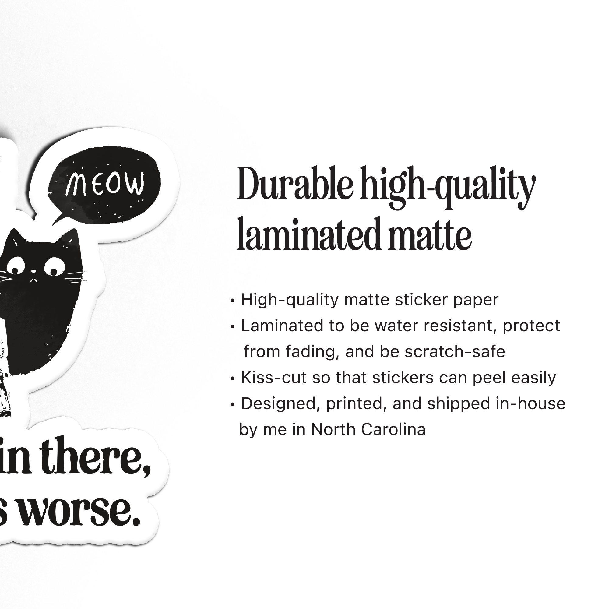 Hang In There, It Gets Worse Sticker