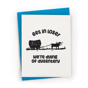 We're Dying of Dysentery Loser